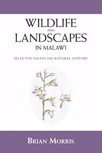 Wildlife and Landscapes in Malawi