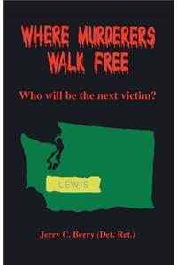 Where Murderers Walk Free