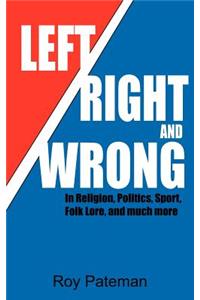 Left, Right and Wrong