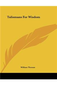 Talismans For Wisdom