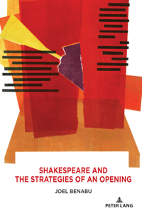 Shakespeare and the Strategies of an Opening