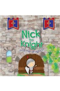 Nick the Knight and the Dragon!
