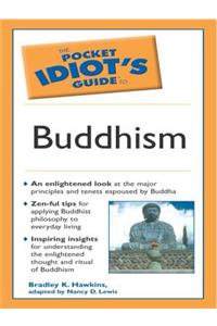 The Pocket Idiot's Guide to Buddhism