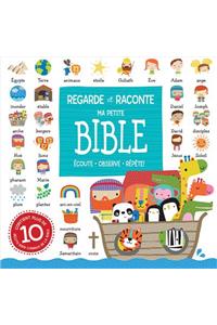 Regarde Et Raconte: Ma Petite Bible