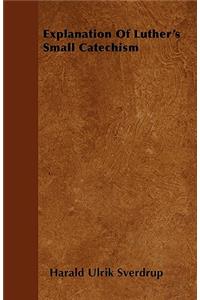 Explanation Of Luther's Small Catechism