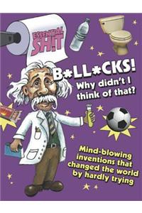 Essential Shit - Bollocks Why Didn't I Think of That