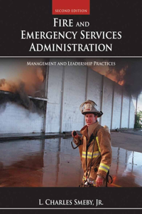 Fire and Emergency Services Administration: Management and Leadership Practices
