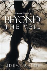 Beyond the Veil: A Literary Discourse