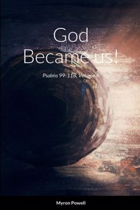 God Became us!