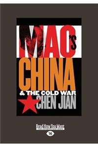 Mao's China and the Cold War (Large Print 16pt), Volume 2