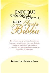 Enfoque Cronologia y Exegesis, de La Santa Biblia
