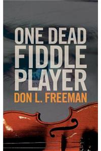 One Dead Fiddle Player