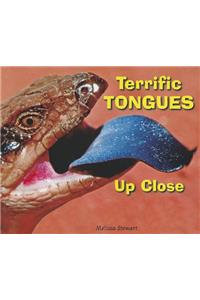 Terrific Tongues Up Close