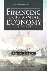 Financing the Colonial Economy 1800-1835