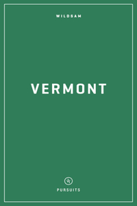 Wildsam Field Guides: Vermont