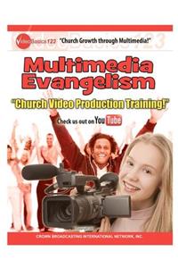 Church Growth Through Multimedia Multimedia Evangelism