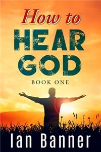 How to Hear God