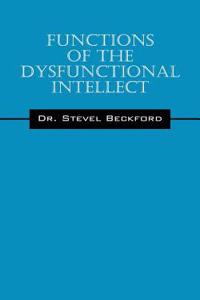 Functions of the Dysfunctional Intellect
