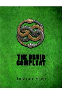 The Druid Compleat: Self-Initiation Into the Druidic Tradition