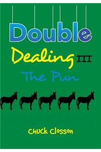 Double Dealing III