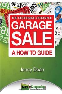 Couponing Stockpile Garage Sale: A How to Guide