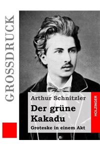 Der grüne Kakadu (Großdruck)