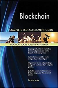 Blockchain Complete Self-Assessment Guide
