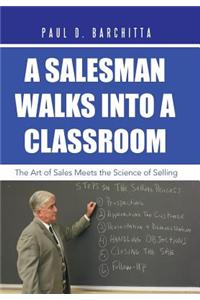 A Salesman Walks into a Classroom