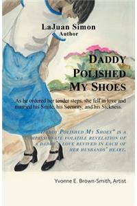 Daddy Polished My Shoes