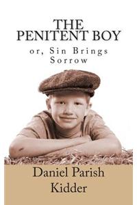 The Penitent Boy, or Sin Brings Sorrow