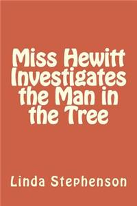 Miss Hewitt Investigates the Man in the Tree