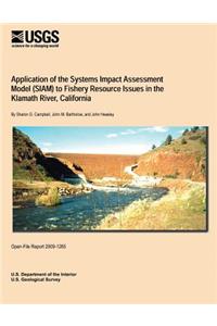 Application of the Systems Impact Assessment Model (SIAM) to Fishery Resource Issues in the Klamath River, California