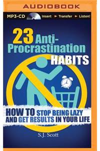 23 Anti-Procrastination Habits