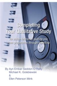 Completing Your Qualitative Study