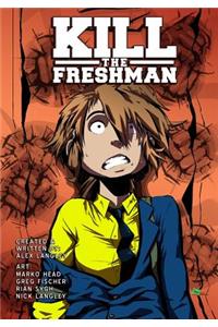 Kill the Freshman