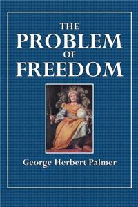 The Problem of Freedom