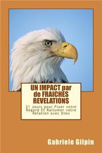 UN IMPACT par de FRAICHES REVELATIONS
