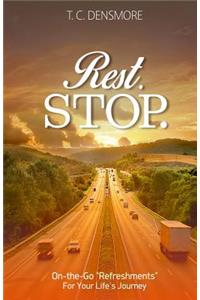Rest. Stop.