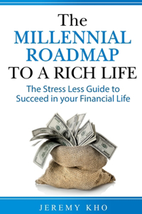 The Millennial Roadmap to a Rich Life
