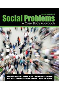 SOCIAL PROBLEMS: A CASE STUDY APPROACH