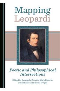 Mapping Leopardi: Poetic and Philosophical Intersections