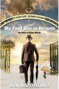 My First Day in Heaven