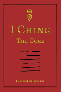 I Ching - The Core