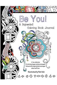 Be You! A Bejeweled Coloring Book Journal