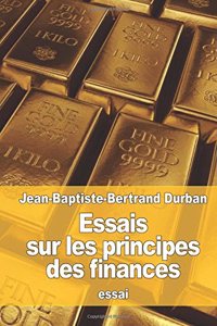 Essais sur les principes des finances