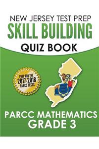 New Jersey Test Prep Skill Building Quiz Book Parcc Mathematics Grade 3: Covers Every Skill of the New Jersey Learning Standards