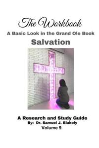 Workbook, A Basic Look in the Grand Ole Book, Salvation: A Research and Study Guide