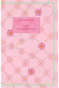 Your Notebook! Today I Will Surprise Myself