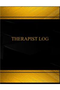 Therapist Log (Log Book, Journal - 125 pgs, 8.5 X 11 inches)