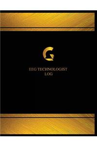 EEG Technologist Log (Log Book, Journal - 125 pgs, 8.5 X 11 inches)